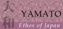 YAMATO (Ethos of Japan) Series